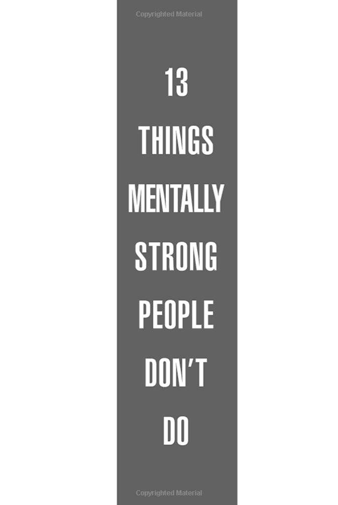 13 Things Mentally Strong People Don't Do Book Layout Design